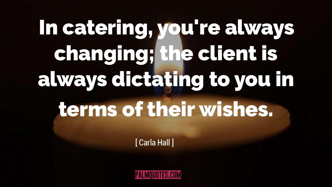 Dictating quotes by Carla Hall