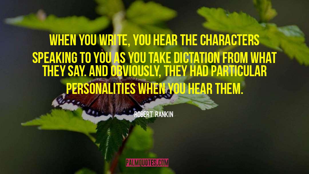 Dictation quotes by Robert Rankin