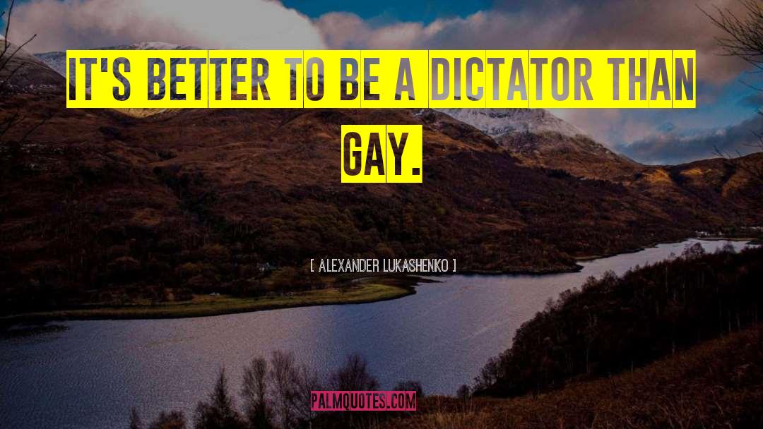 Dictator quotes by Alexander Lukashenko
