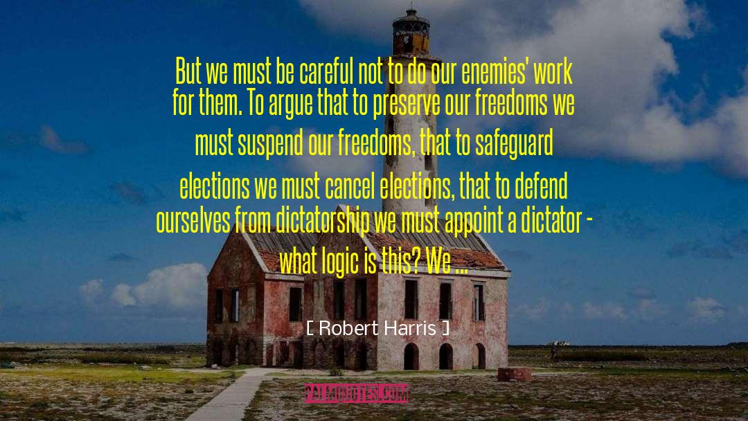 Dictatorship quotes by Robert Harris
