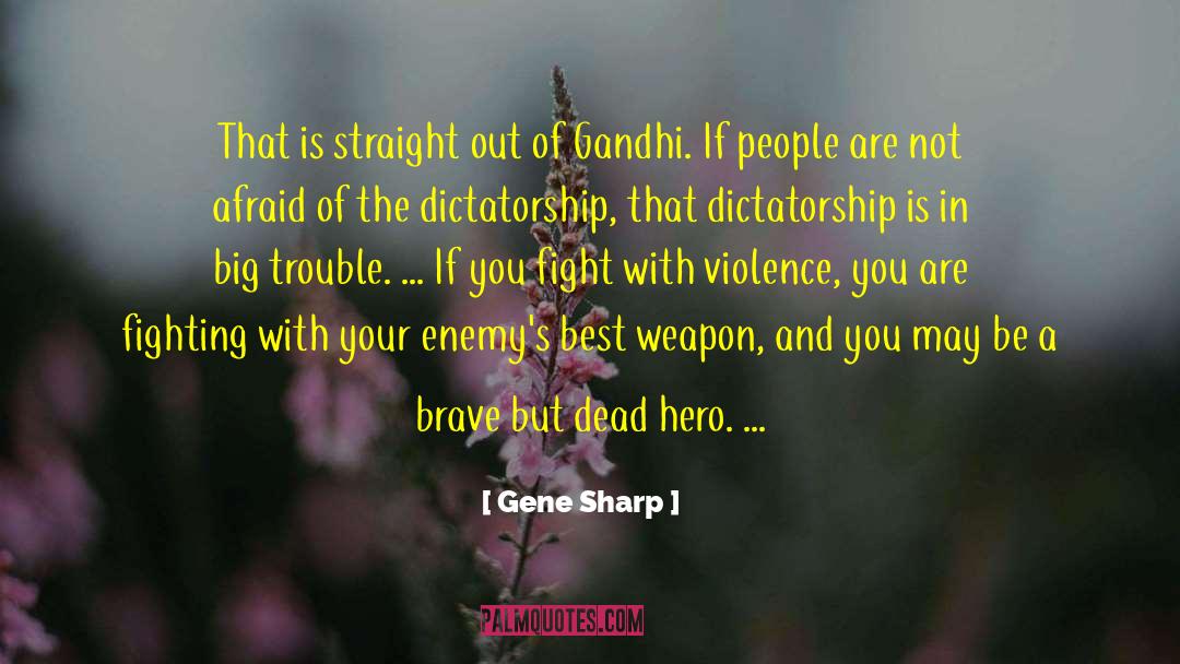 Dictatorship quotes by Gene Sharp