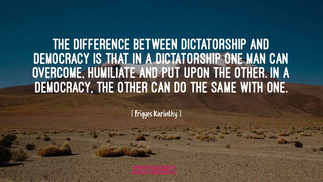 Dictatorship quotes by Frigyes Karinthy