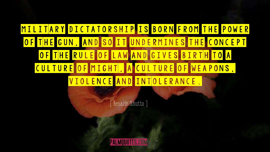 Dictatorship quotes by Benazir Bhutto