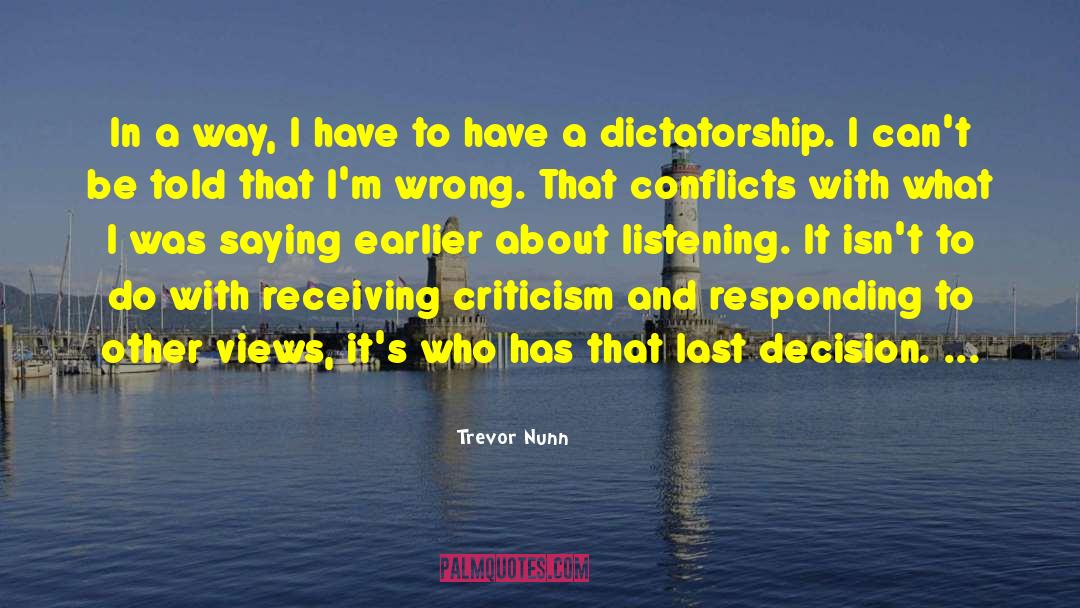 Dictatorship quotes by Trevor Nunn