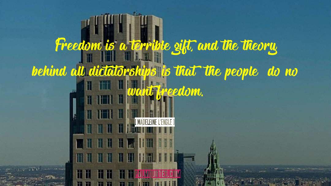 Dictatorships quotes by Madeleine L'Engle