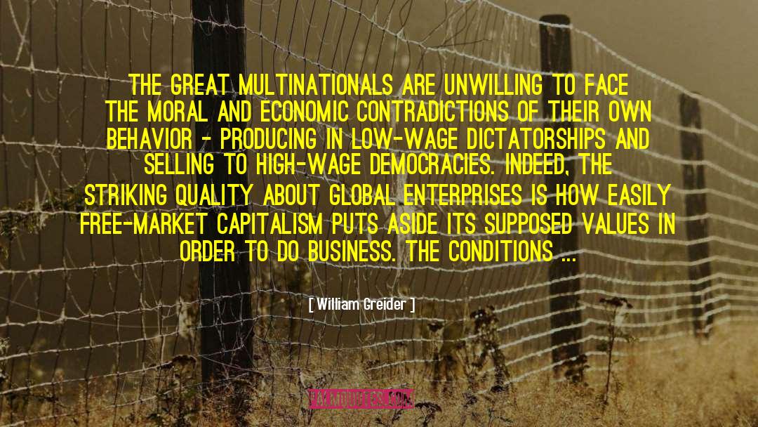 Dictatorships quotes by William Greider