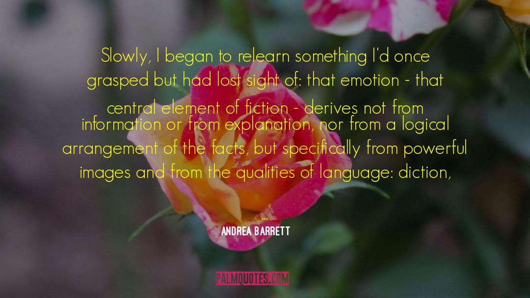 Diction quotes by Andrea Barrett