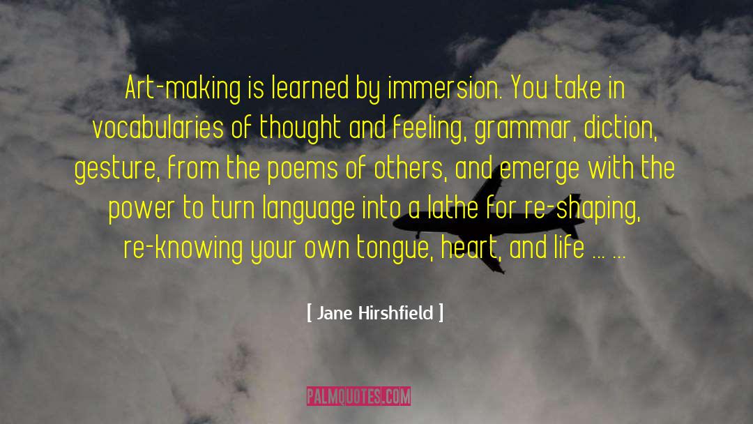 Diction quotes by Jane Hirshfield