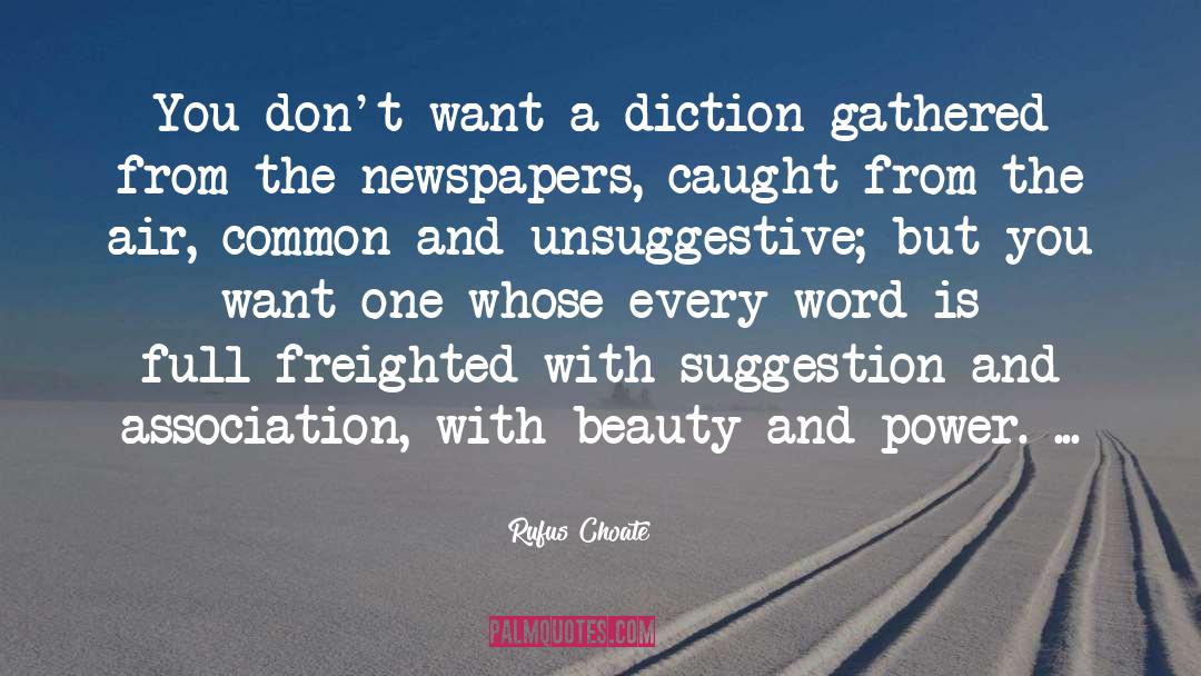 Diction quotes by Rufus Choate