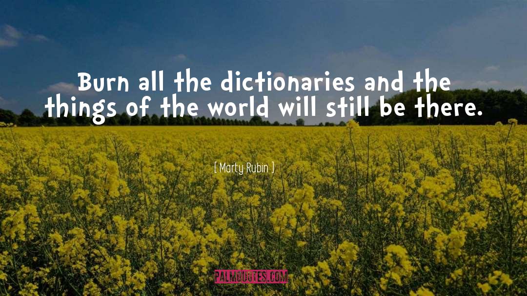Dictionaries quotes by Marty Rubin