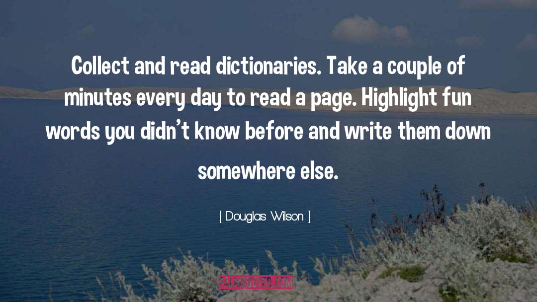 Dictionaries quotes by Douglas Wilson