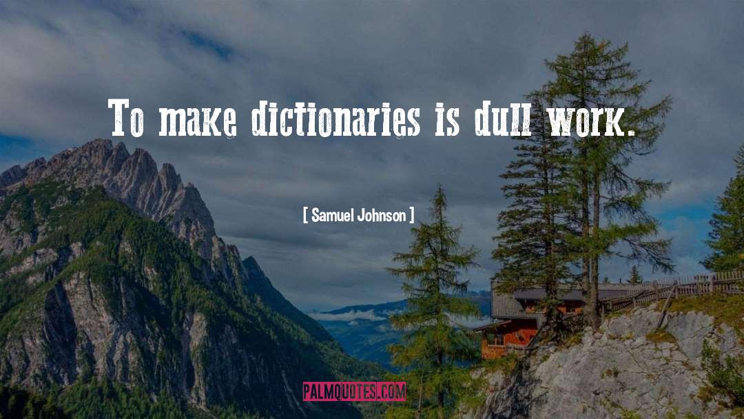 Dictionaries quotes by Samuel Johnson