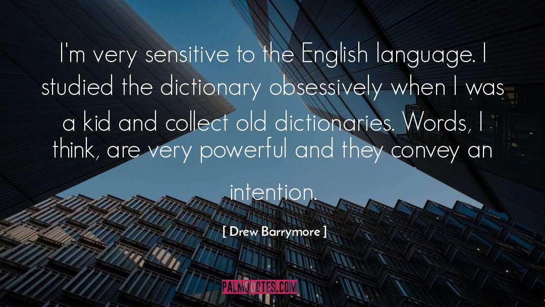 Dictionaries quotes by Drew Barrymore