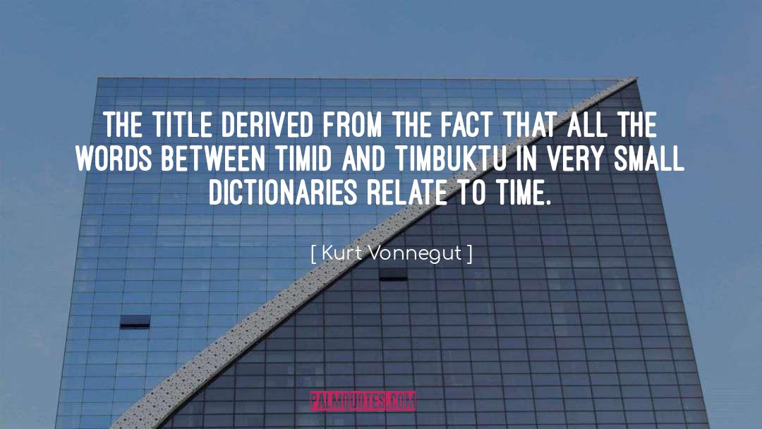 Dictionaries quotes by Kurt Vonnegut