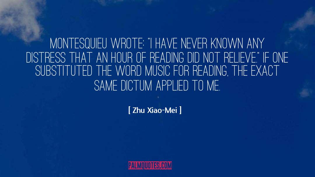 Dictum quotes by Zhu Xiao-Mei