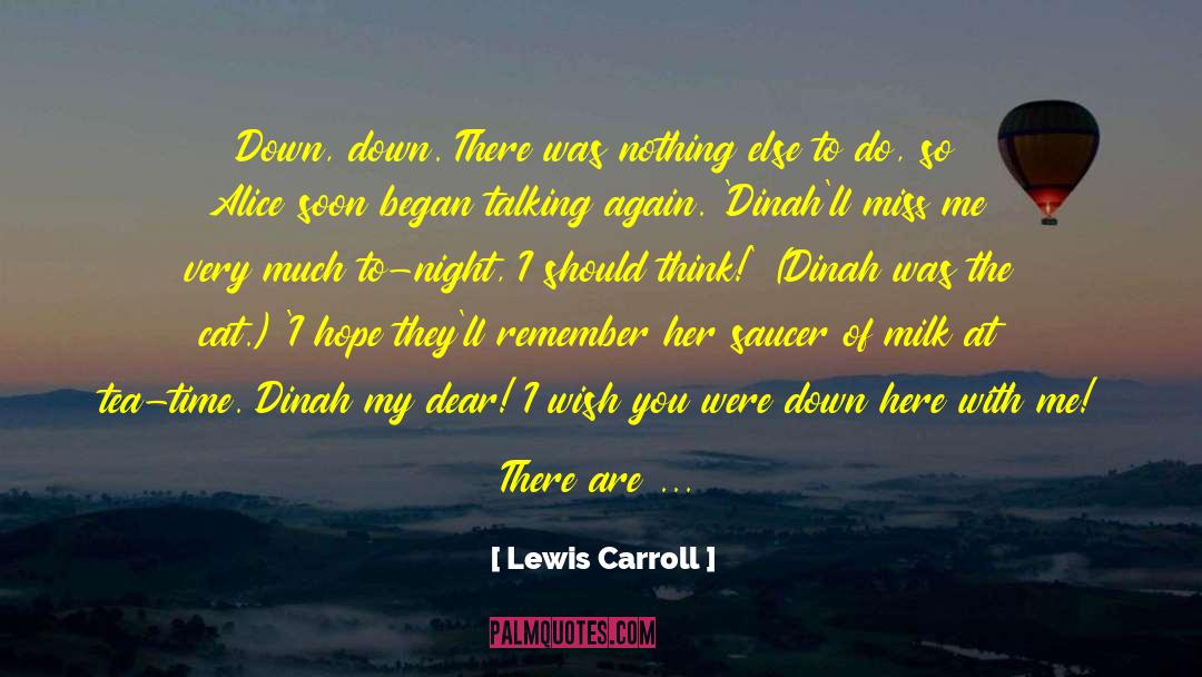 Did U Miss Me quotes by Lewis Carroll