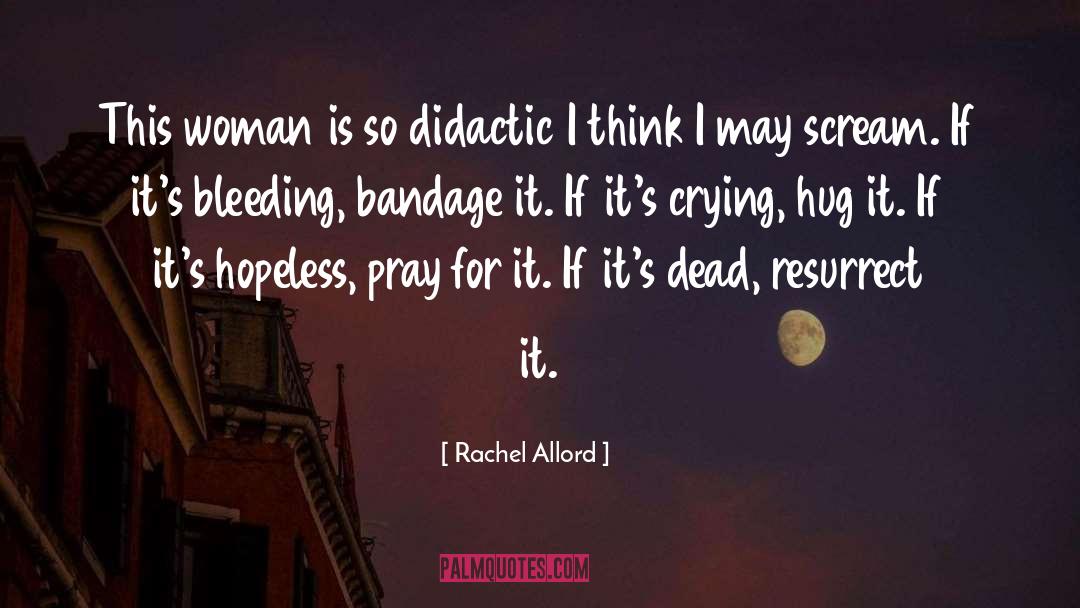 Didactic quotes by Rachel Allord