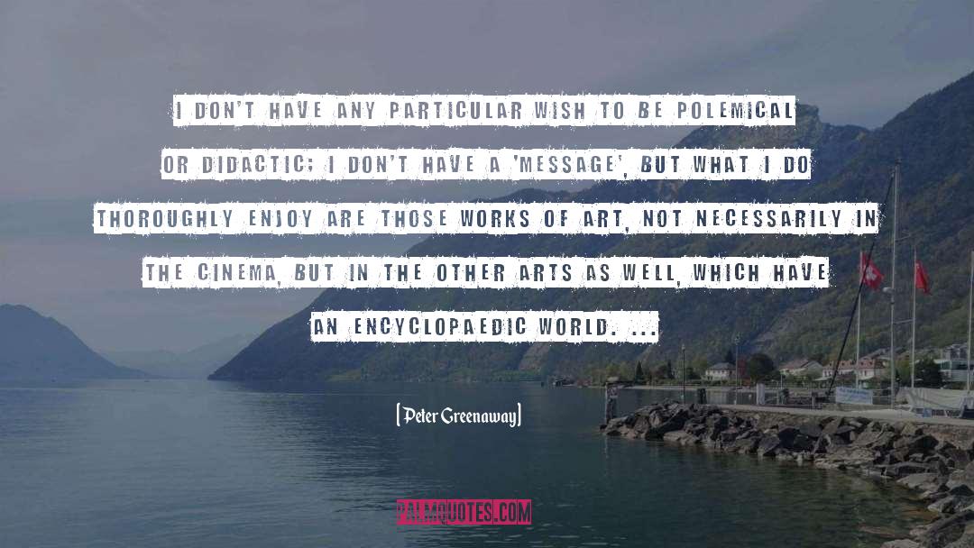 Didactic quotes by Peter Greenaway