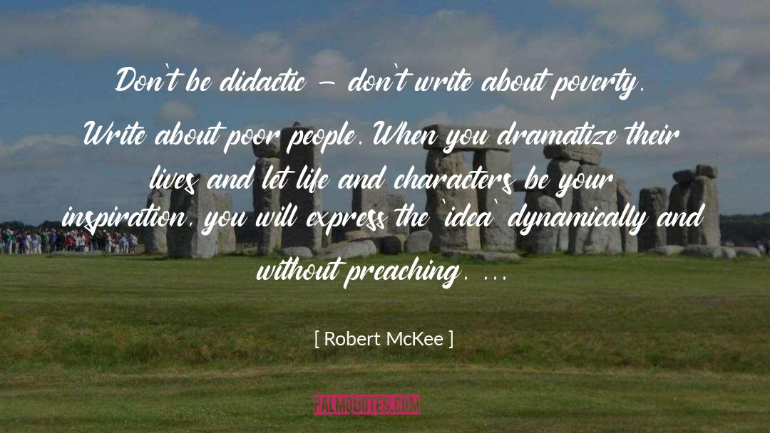 Didactic quotes by Robert McKee