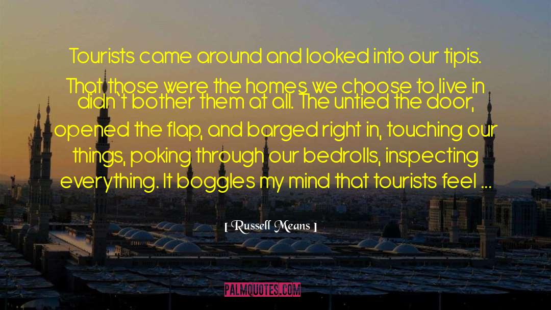Didn T quotes by Russell Means