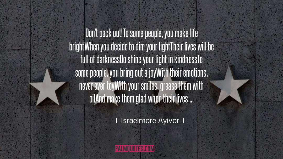 Didn T Shine quotes by Israelmore Ayivor