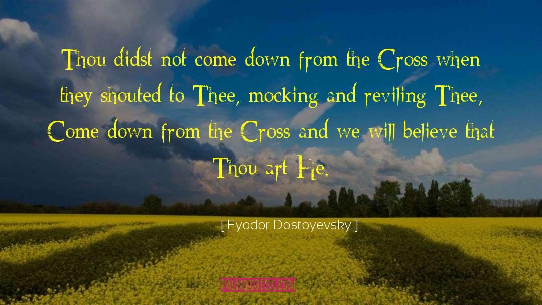 Didst Thou quotes by Fyodor Dostoyevsky
