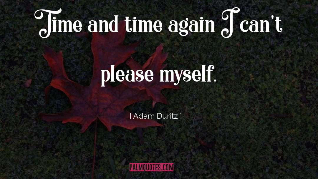 Die Adam Please quotes by Adam Duritz