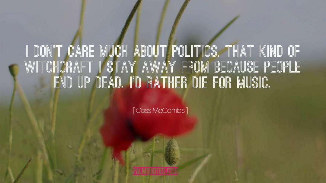 Die For quotes by Cass McCombs