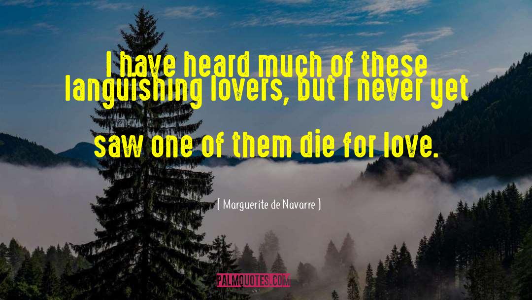 Die Happily quotes by Marguerite De Navarre