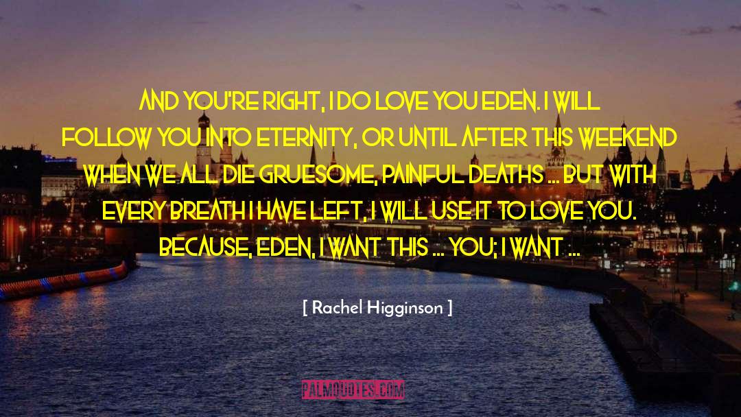 Die Happily quotes by Rachel Higginson