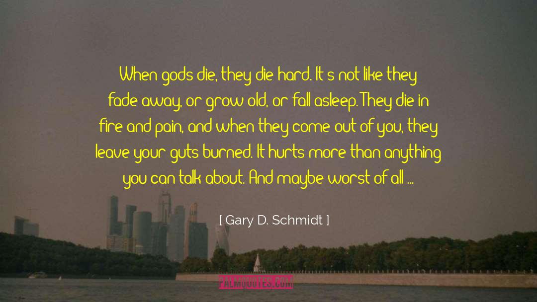 Die Hard quotes by Gary D. Schmidt