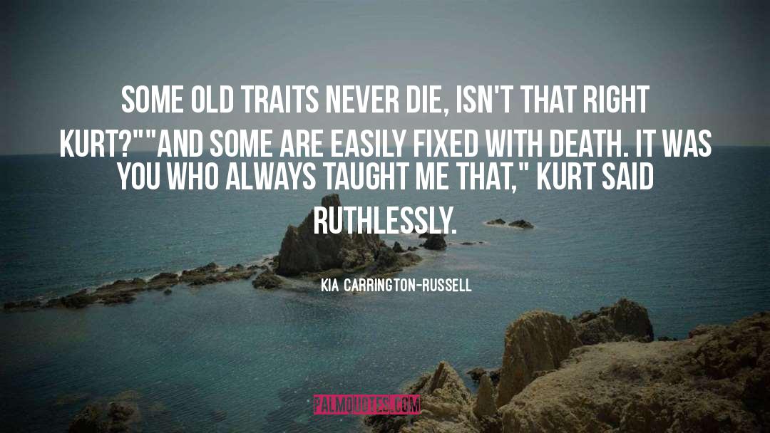 Die quotes by Kia Carrington-Russell