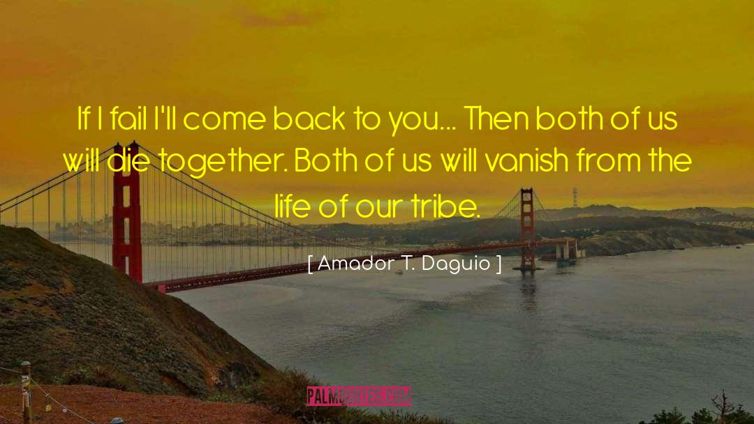 Die Together quotes by Amador T. Daguio