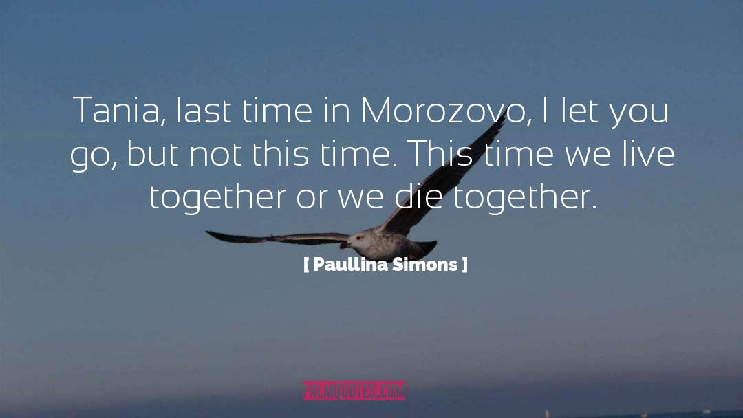 Die Together quotes by Paullina Simons