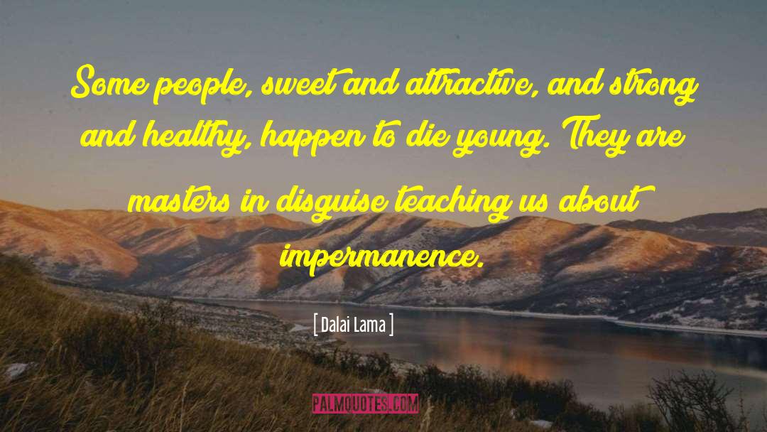 Die Young quotes by Dalai Lama