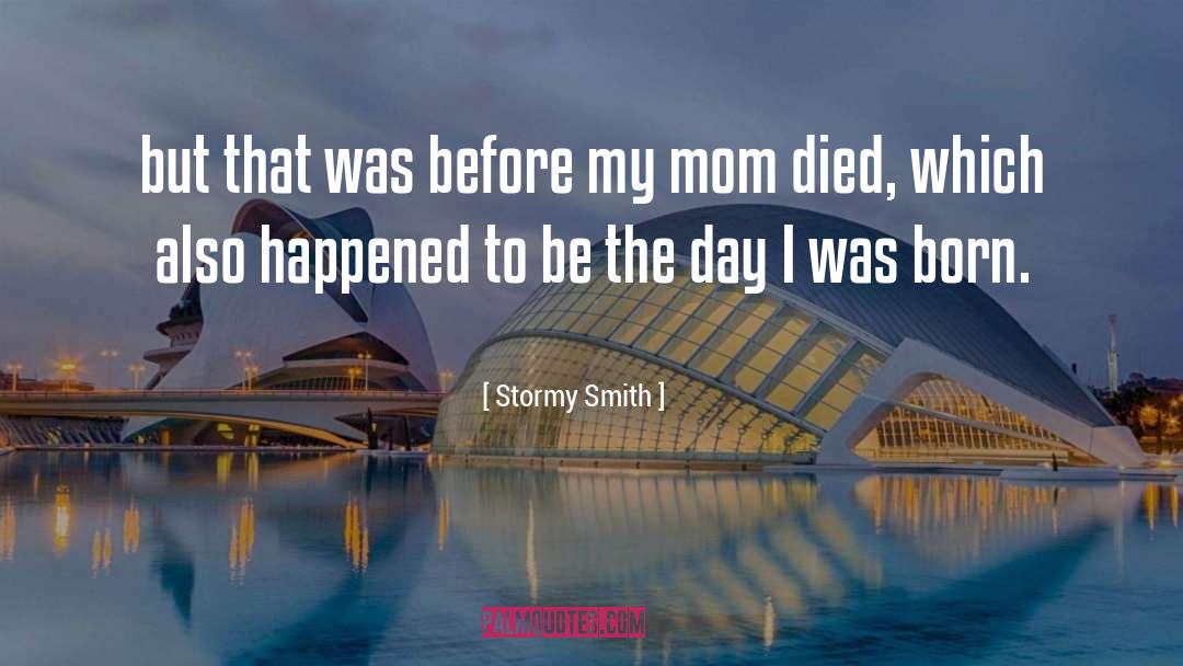 Died quotes by Stormy Smith