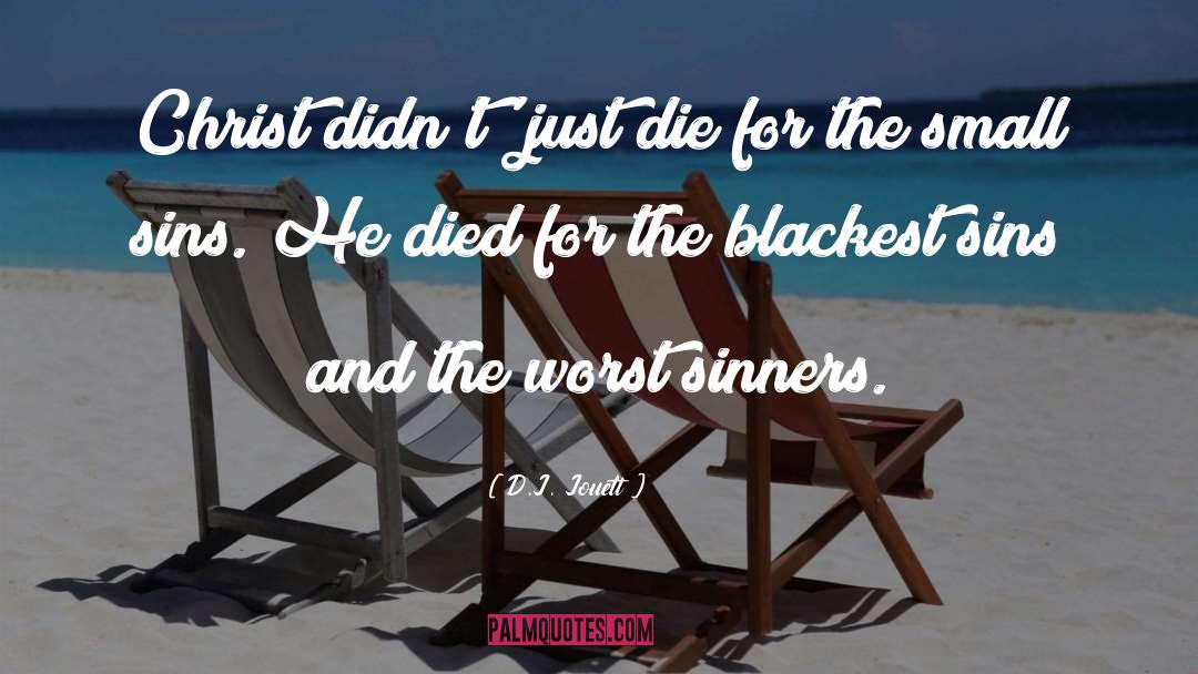 Died quotes by D.J. Jouett