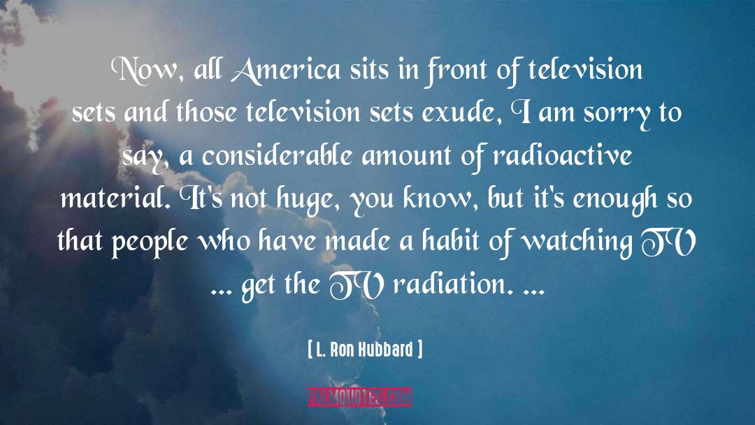 Dielectric Materials quotes by L. Ron Hubbard