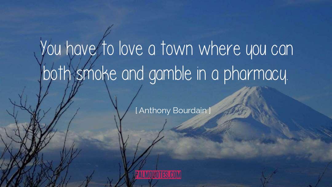 Diennet Pharmacy quotes by Anthony Bourdain