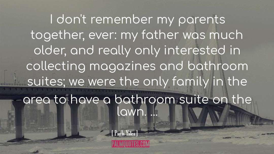 Diestelhorst Family quotes by Paula Yates