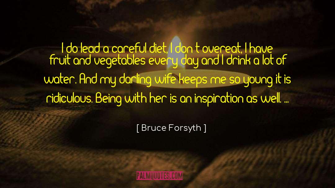 Diet And Exercise quotes by Bruce Forsyth