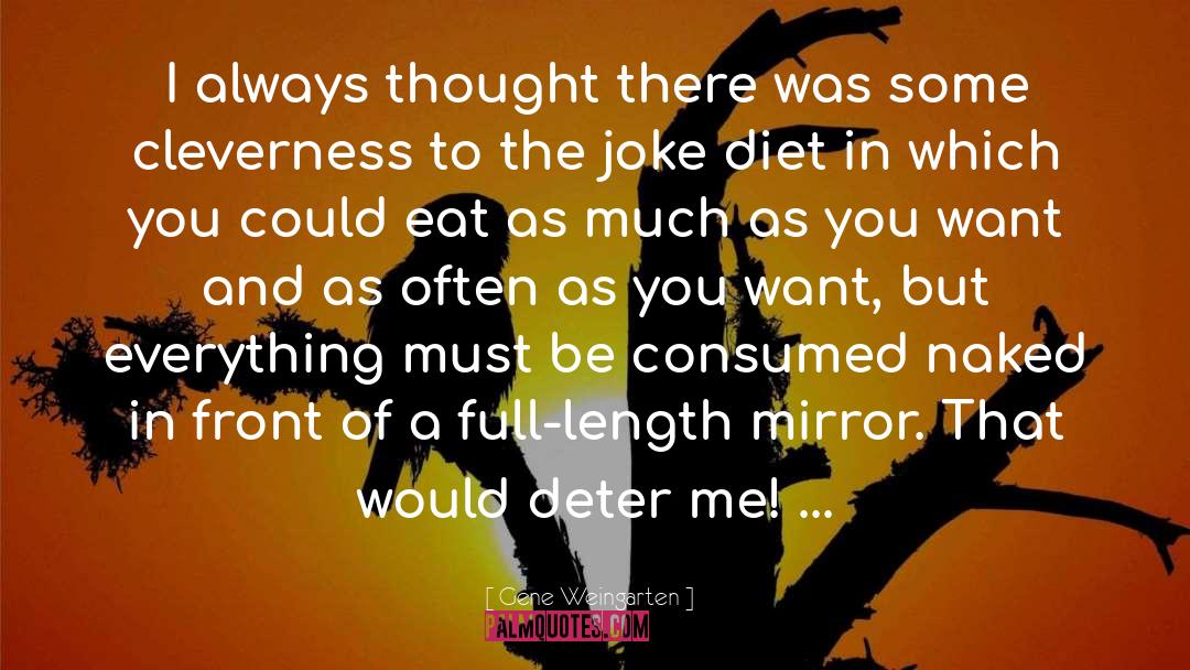 Diet quotes by Gene Weingarten
