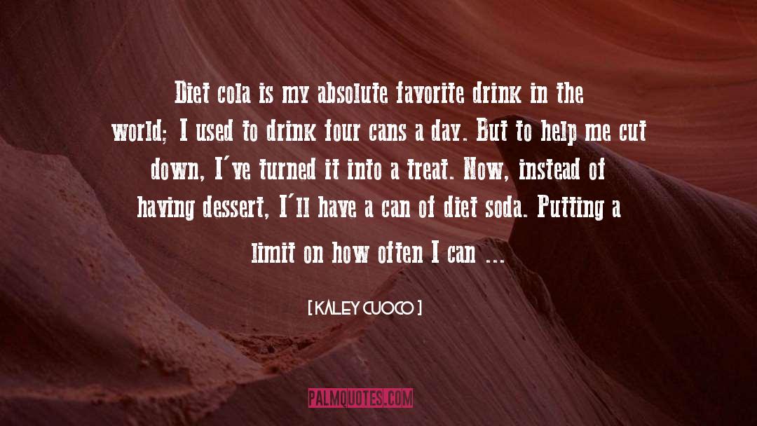 Diet Soda quotes by Kaley Cuoco