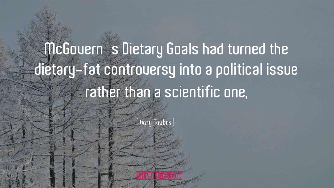 Dietary quotes by Gary Taubes
