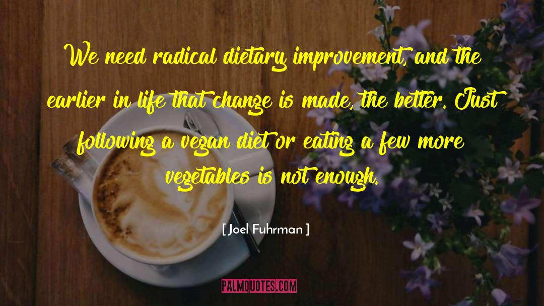 Dietary quotes by Joel Fuhrman