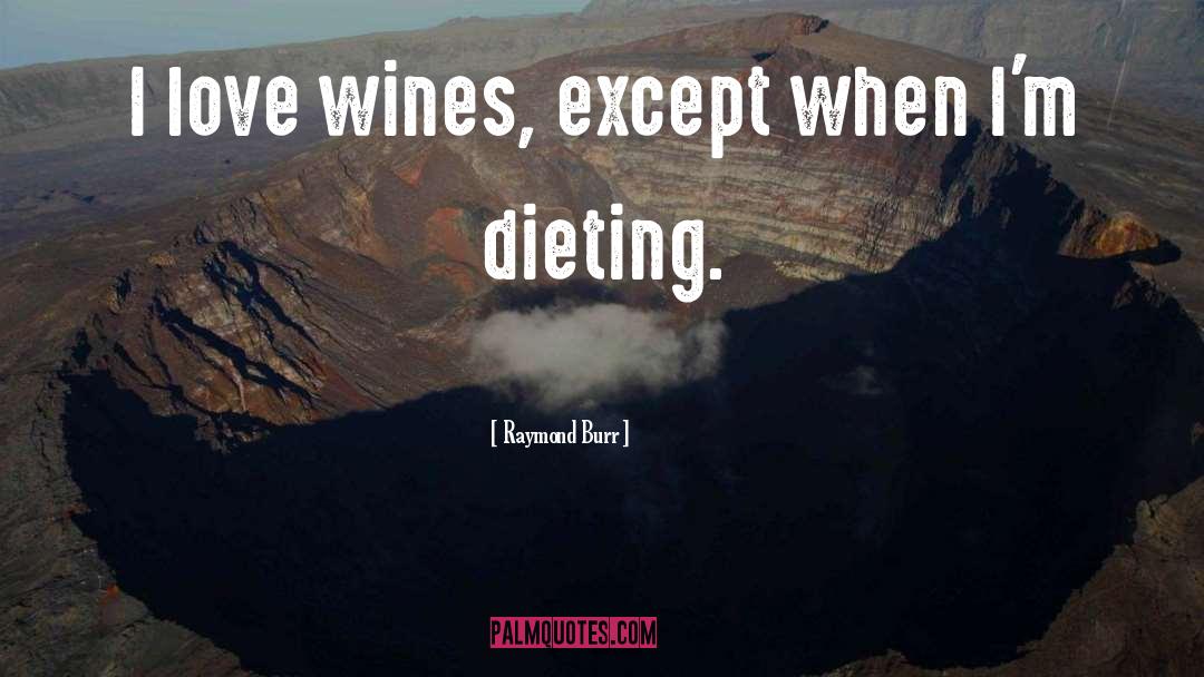 Dieting quotes by Raymond Burr