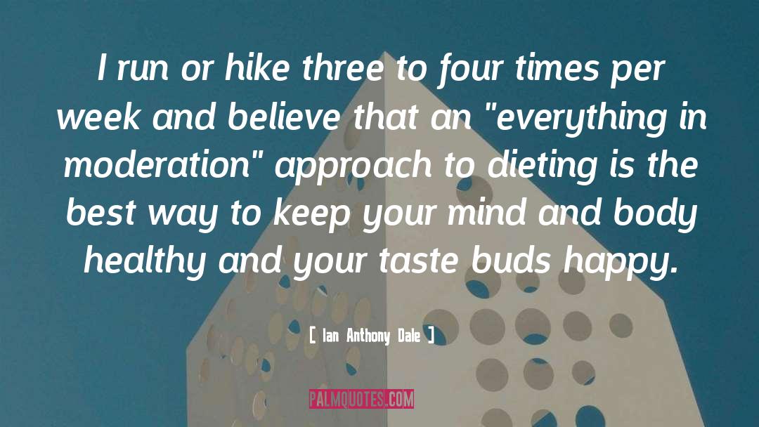 Dieting Tips quotes by Ian Anthony Dale