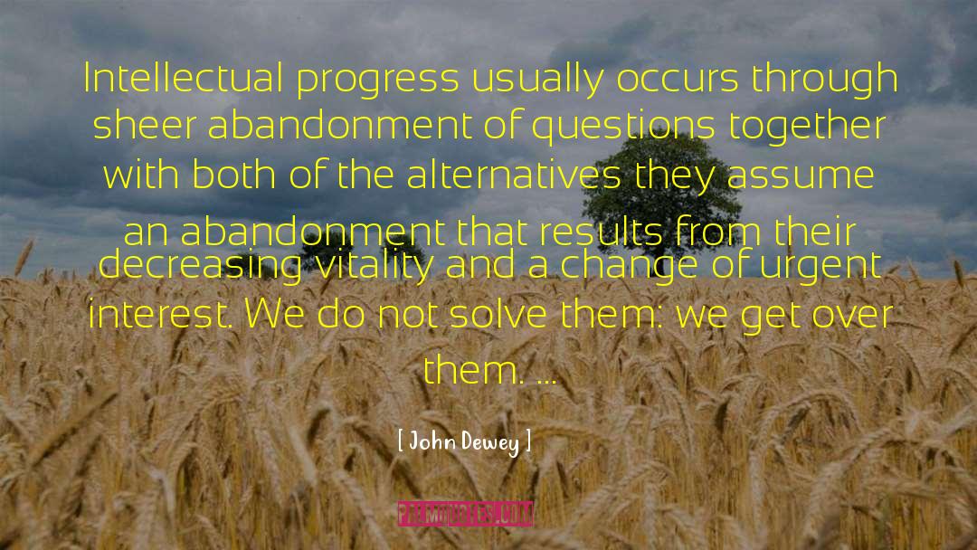 Dietrine Results quotes by John Dewey