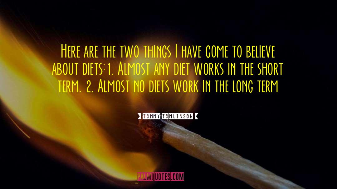 Diets Don T Work quotes by Tommy Tomlinson