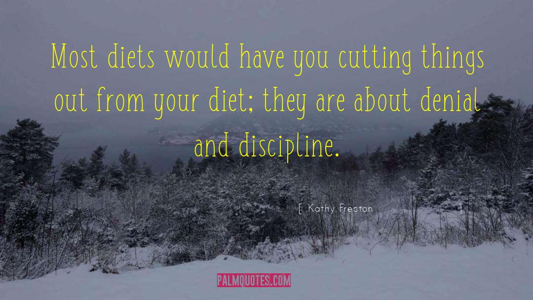 Diets quotes by Kathy Freston
